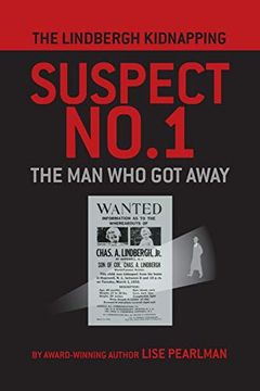 portada The Lindbergh Kidnapping Suspect no. 1: The man who got Away (en Inglés)