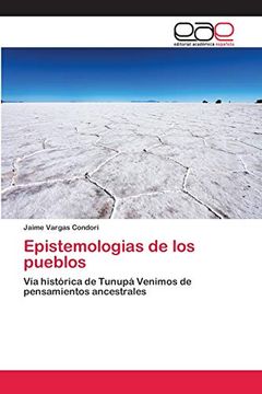 portada Epistemologias de los Pueblos: Vía Histórica de Tunupá Venimos de Pensamientos Ancestrales