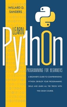 portada Learn Python Programming for Beginners: a beginner's guide comprehending python.Develop your programming skills and learn all the tricks with this cra (in English)