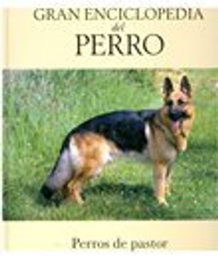 portada Gran Enciclopedia Del Perro: 1 - Perros De Pastor
