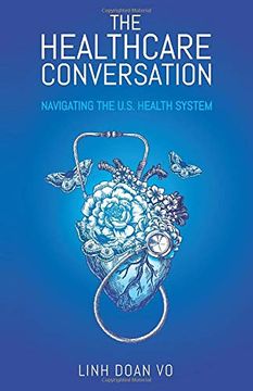 portada The Healthcare Conversation: Navigating the U. S. Health System 