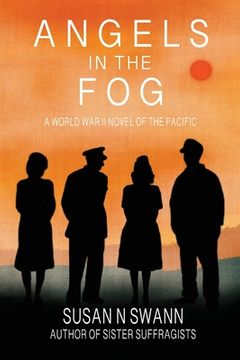 portada Angels in the Fog: A World War II Novel of the Pacific (in English)