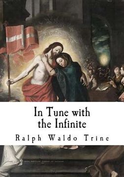 portada In Tune with the Infinite: Fullness of Peace, Power, and Plenty (in English)