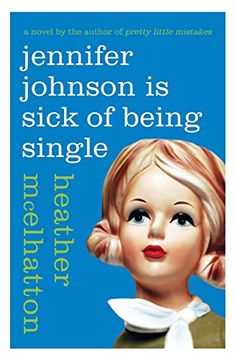 portada Jennifer Johnson is Sick of Being Single: A Novel (a Jennifer Johnson Novel) (in English)