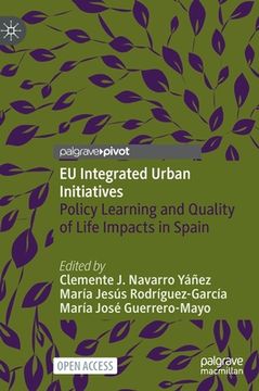 portada EU Integrated Urban Initiatives: Policy Learning and Quality of Life Impacts in Spain (in English)