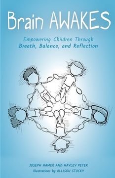 portada Brain Awakes: Empowering Children Through Breath, Balance, and Reflection (en Inglés)
