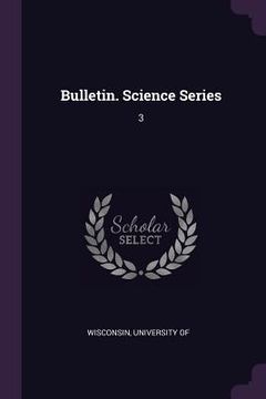 portada Bulletin. Science Series: 3 (en Inglés)