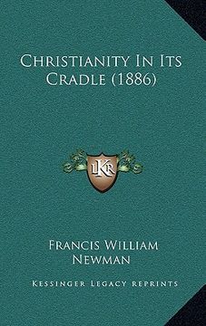 portada christianity in its cradle (1886) (en Inglés)