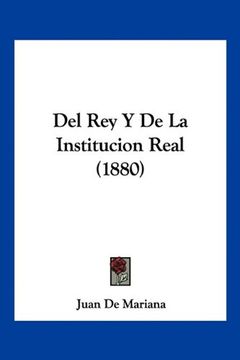 portada Del rey y de la Institucion Real (1880) (in Spanish)