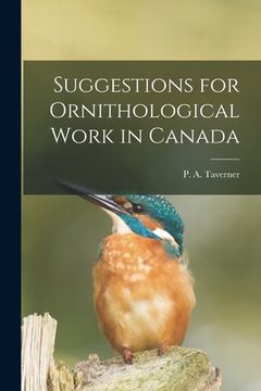 portada Suggestions for Ornithological Work in Canada [microform] (en Inglés)
