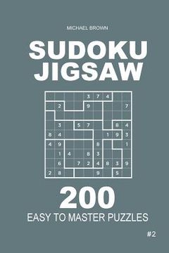 portada Sudoku Jigsaw - 200 Easy to Master Puzzles 9x9 (Volume 2) (en Inglés)