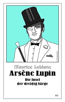 portada Arsène Lupin - die Insel der Dreißig Särge (Die Abenteuer des Arsène Lupin) (en Alemán)