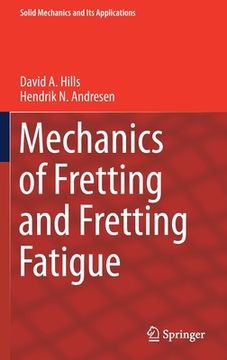 portada Mechanics of Fretting and Fretting Fatigue: 266 (Solid Mechanics and its Applications) (en Inglés)