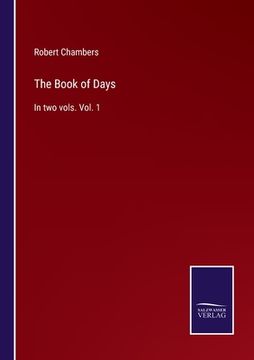 portada The Book of Days: In two vols. Vol. 1 (en Inglés)