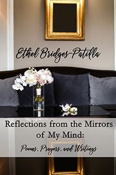 portada Reflections From the Mirrors of my Mind: Poems, Prayers, and Writings (en Inglés)