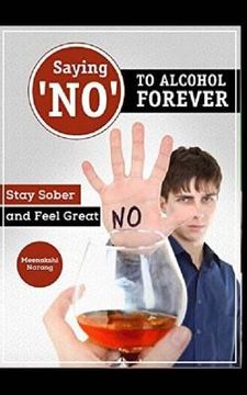 portada Saying ?no? to Alcohol Forever: Stay Sober and Feel Great (in English)