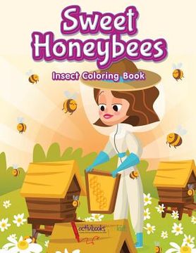 portada Sweet Honeybees Insect Coloring Book (en Inglés)