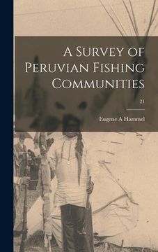 portada A Survey of Peruvian Fishing Communities; 21 (in English)