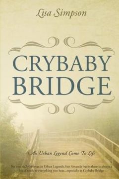 portada Crybaby Bridge: An Urban Legend Come To Life (en Inglés)