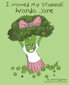 portada I Named My Broccoli Wanda Jane