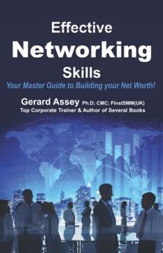 portada Effective Networking Skills: Your Master Guide to Building Your net Worth! (en Inglés)