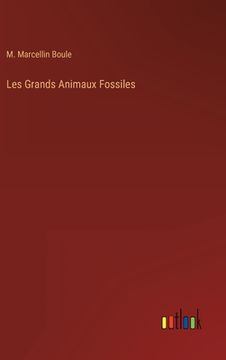 portada Les Grands Animaux Fossiles (in French)