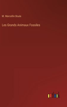 portada Les Grands Animaux Fossiles (en Francés)