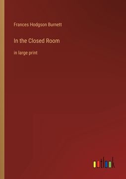 portada In the Closed Room: in large print (en Inglés)