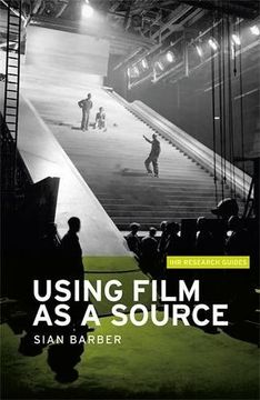 portada Using Film as a Source (IHR Research Guides)