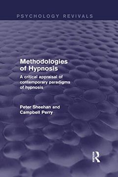 portada Methodologies of Hypnosis (Psychology Revivals): A Critical Appraisal of Contemporary Paradigms of Hypnosis