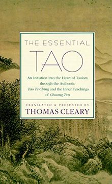 portada The Essential Tao: An Initiation Into the Heart of Taoism Through the Authentictao te Ching and the Inner Teachings of Chuang Tzu: An Initiation Intot Chuang-Tzu - a Compendium of Ethical Wisdom (in English)