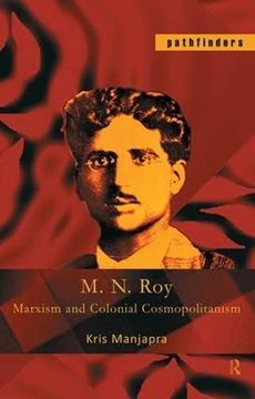 portada M. N. Roy: Marxism and Colonial Cosmopolitanism (en Inglés)