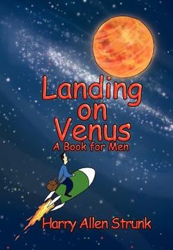 portada landing on venus: finding happiness in your wife and your life (en Inglés)