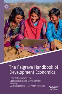 portada The Palgrave Handbook of Development Economics: Critical Reflections on Globalisation and Development