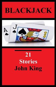 portada Blackjack 21 Stories: Short Stories by John King (en Inglés)