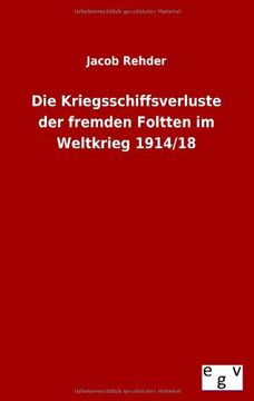 portada Die Kriegsschiffsverluste der fremden Foltten im Weltkrieg 1914/18 (German Edition)