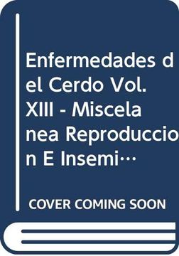portada Enfermedades del Cerdo Vol. Xiii - Miscelanea Reproduccion e Inseminacion Artificial (Spanish Edition)