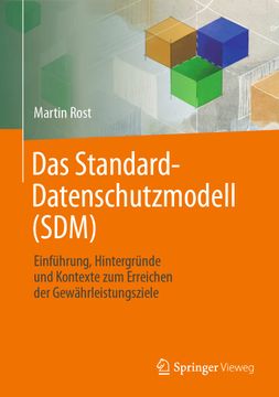 portada Das Standard-Datenschutzmodell (Sdm): Einführung, Hintergründe und Kontexte zum Erreichen der Gewährleistungsziele (en Alemán)
