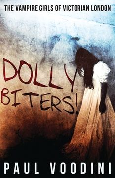 portada Dolly Biters - The Vampire Girls of Victorian London: A Victorian Horror Anthology (en Inglés)