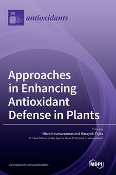 portada Approaches in Enhancing Antioxidant Defense in Plants (en Inglés)