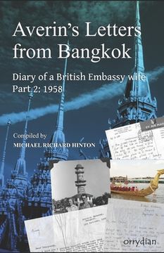 portada Averin's Letters from Bangkok Part 2: Diary of a British Embassy wife: 1958 (en Inglés)