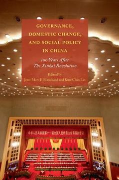 portada Governance, Domestic Change, and Social Policy in China: 100 Years After the Xinhai Revolution (in English)