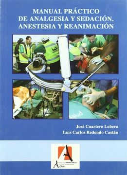 portada Manual Práctico de Analgesia y Sedación. Anestesia y Reanimación (in Spanish)