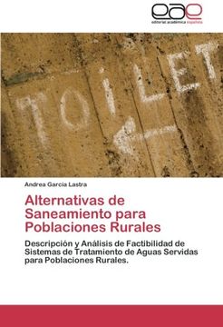 portada Alternativas de Saneamiento para Poblaciones Rurales: Descripción y Análisis de Factibilidad de Sistemas de Tratamiento de Aguas Servidas para Poblaciones Rurales.
