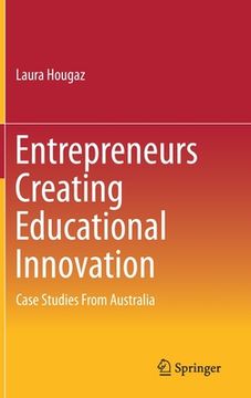 portada Entrepreneurs Creating Educational Innovation: Case Studies from Australia (in English)