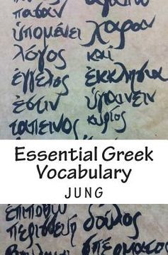 portada Essential Greek Vocabulary: Mastering Forgetful Words In Unforgettable Ways (en Inglés)