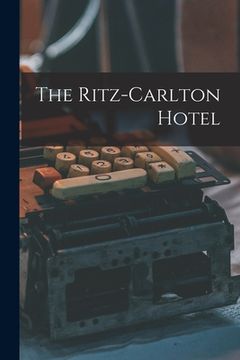 portada The Ritz-Carlton Hotel (in English)