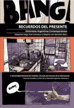portada Recuerdo del Presente - Historias Argentinas Contemporaneas
