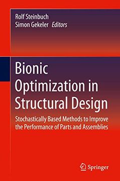 portada Bionic Optimization in Structural Design: Stochastically Based Methods to Improve the Performance of Parts and Assemblies (en Inglés)