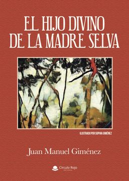 portada El Hijo Divino de la Madre Selva (in Spanish)